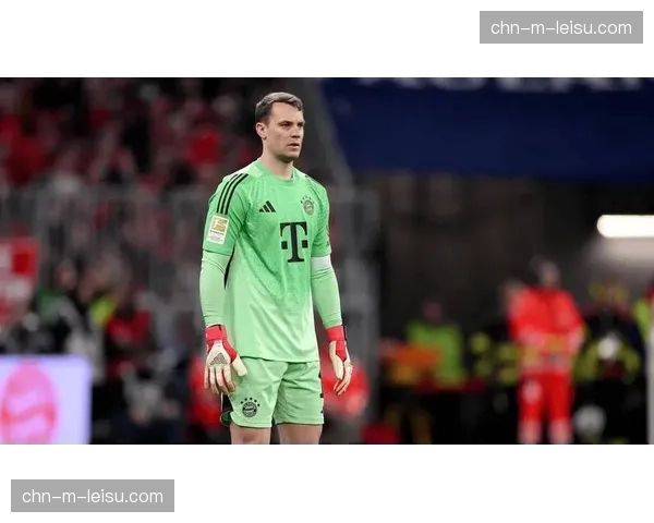 诺伊尔续约谈判陷入僵局，拜仁考虑引进汉堡门将霍伊尔作为备选
